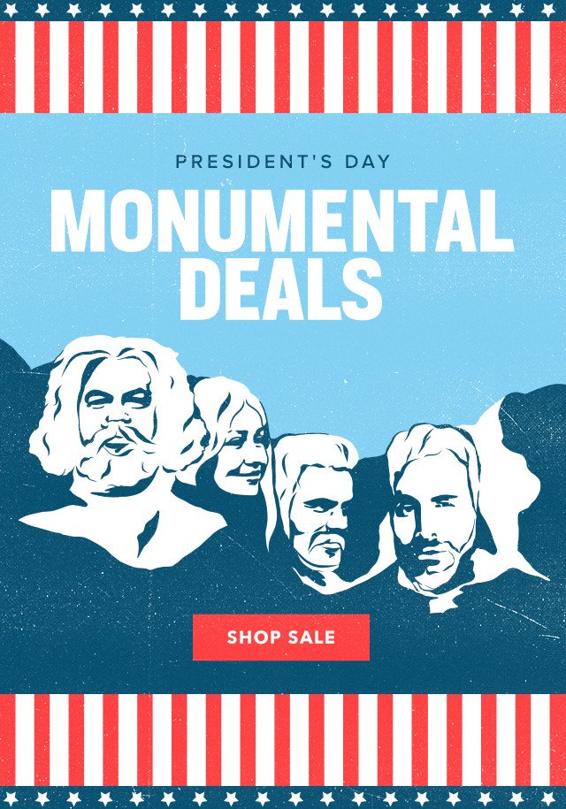 Shop President's Day Monumental Deals