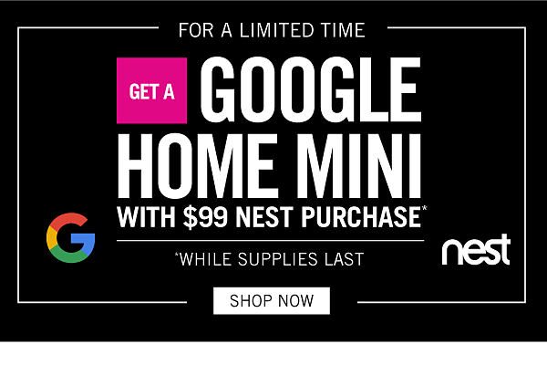 Get a Google Home Mini with $99 Nest purchase. Shop Now.