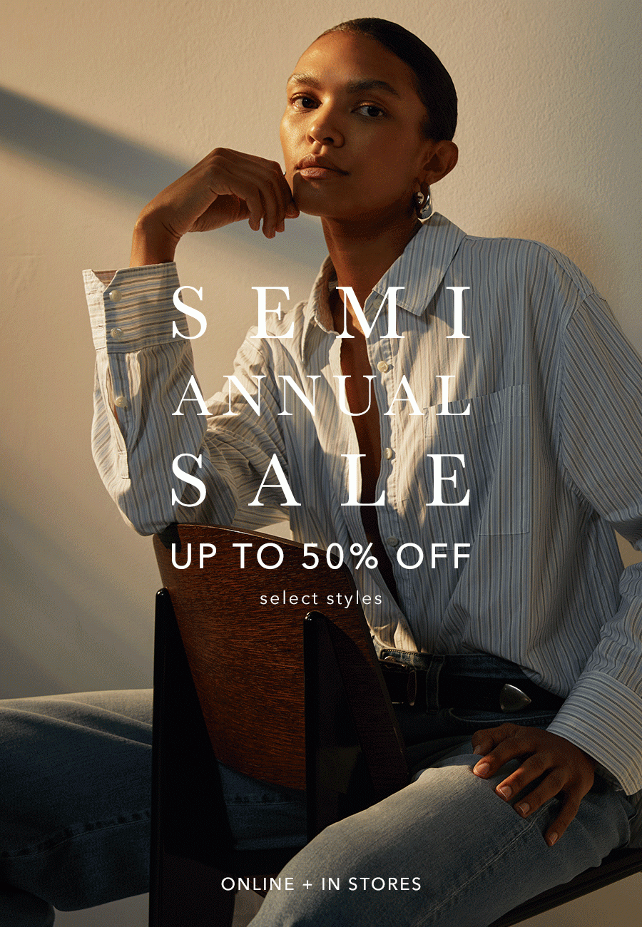 Semi-Annual Sale: Up to 50% off