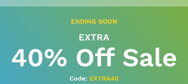 Ending Soon Extra 40% Off Sale