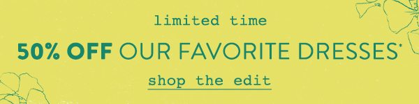Shop up to 50% off select dresses..