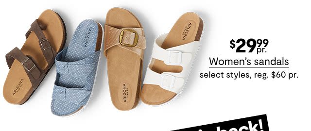 $29.99 pair Women's sandals, select styles, regular $60 pair