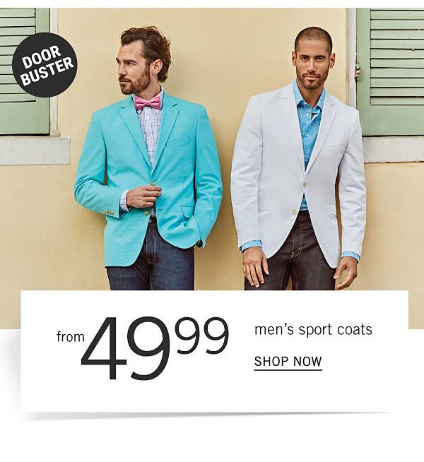 Doorbuster! From 49.99 Men's Sport Coats - Shop Now