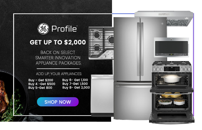 Get up to $2000 with purchase of qualifying GE Profile Appliances