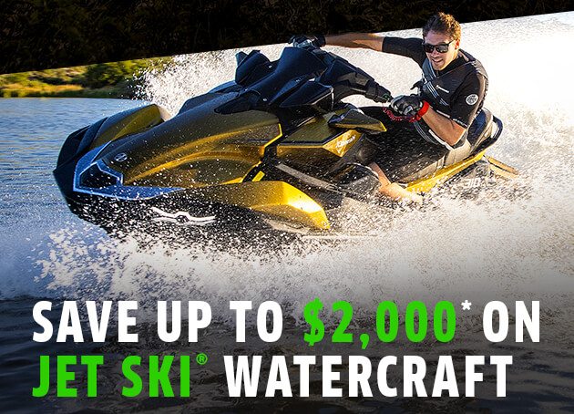 SAVE UP TO $2,000* ON JET SKI® WATERCRAFT