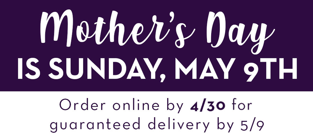 Mother's Day Is May 9th