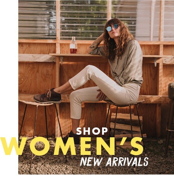 SHOP WOMEN'S NEW ARRIVALS