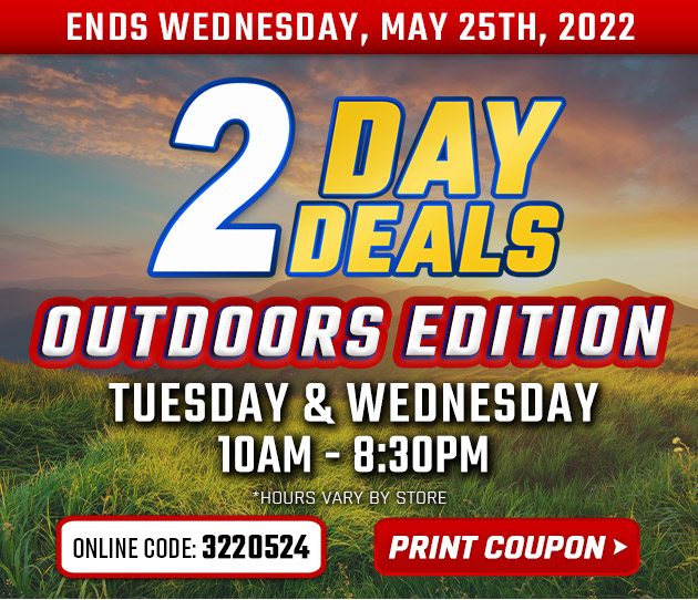 2 Day Deals - Outdoors. Tuesday and Wednesday