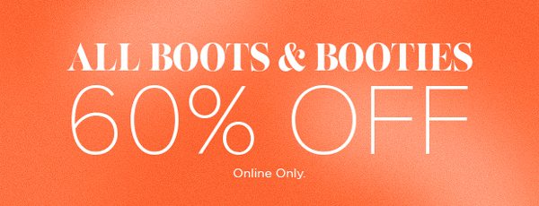 All Boots & Booties 60% Off