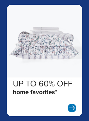 Up to 60% off home favorites.