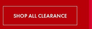 SHOP ALL CLEARANCE