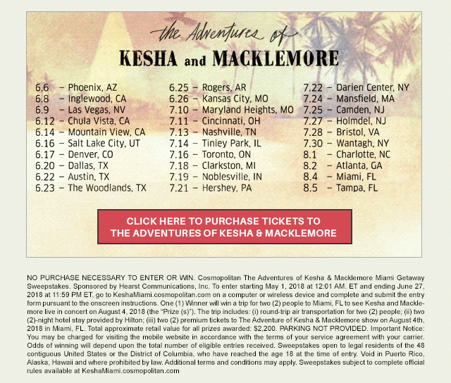 CLICK HERE TO PURCHASE TICKETS TO THE ADVENTURES OF KESHA & MACKLEMORE