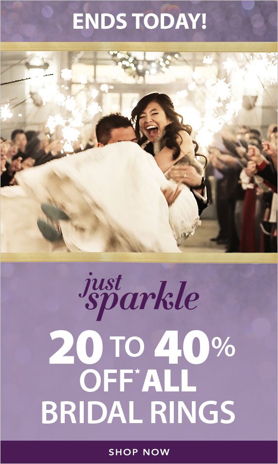 Ends Today! 20-40% Off ALL Bridal Rings