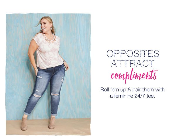 Opposites attract compliments. Roll 'em up and pair them with a feminine 24/7 tee