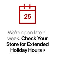 Check your stores for Holiday Hours