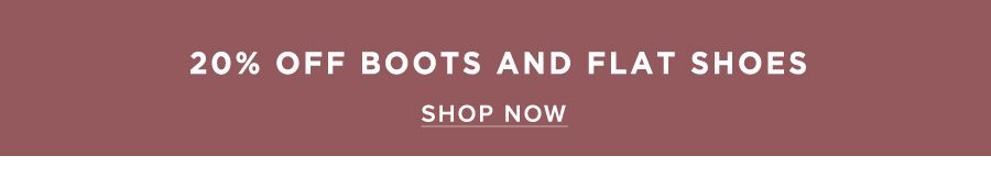 20% off boots and flat shoes