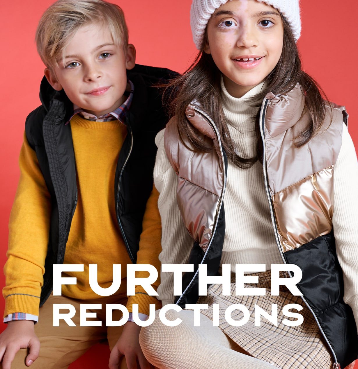 FURTHER REDUCTIONS