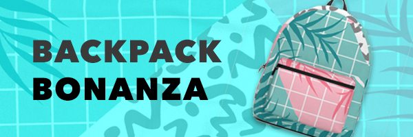 BACKPACK BONANZA