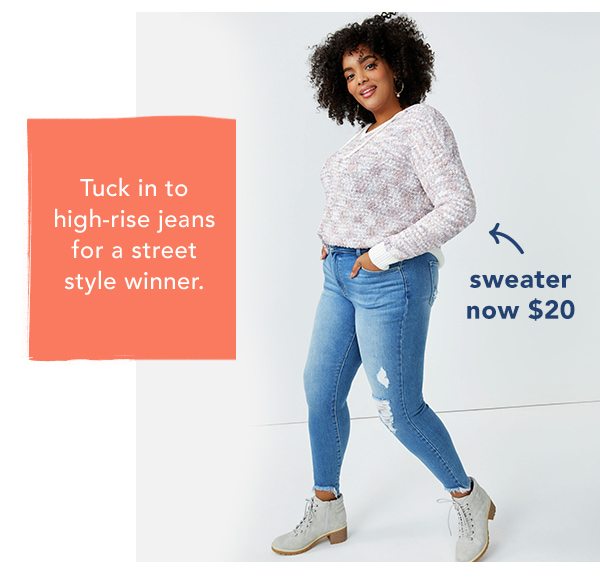 Tuck in to high-rise jeans for a street style winner. Sweater now $20.