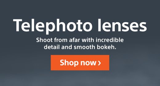 Telephoto lenses | Shoot from afar with incredible detail and smooth bokeh. Shop now