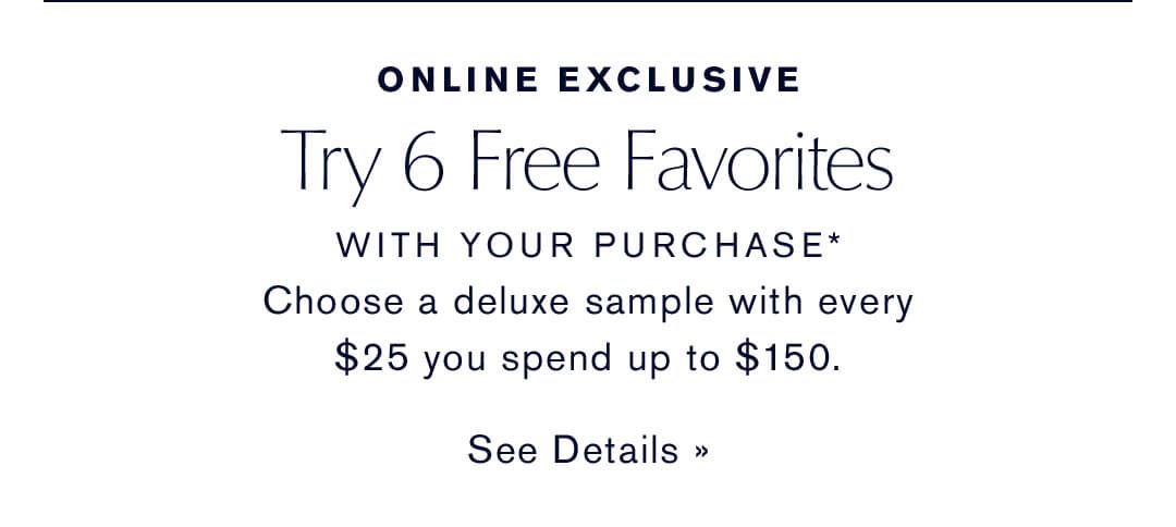 ONLINE EXCLUSIVE | Try 6 Free Favorites