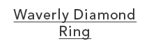 Waverly Diamond Ring