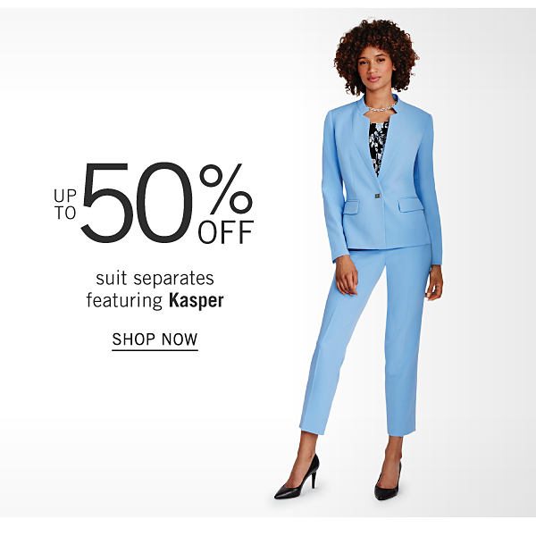 Up to 50% off suit separates featuring Kasper. Shop Now.