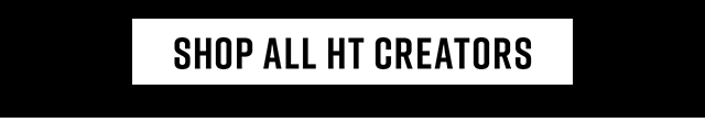 Shop All HT Creators