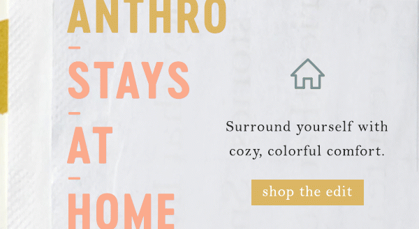 Anthro stays at home.