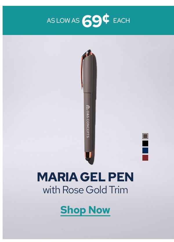 AS LOW AS 69¢ EACH | MARIA GEL PEN with Rose Gold Trim | Shop Now