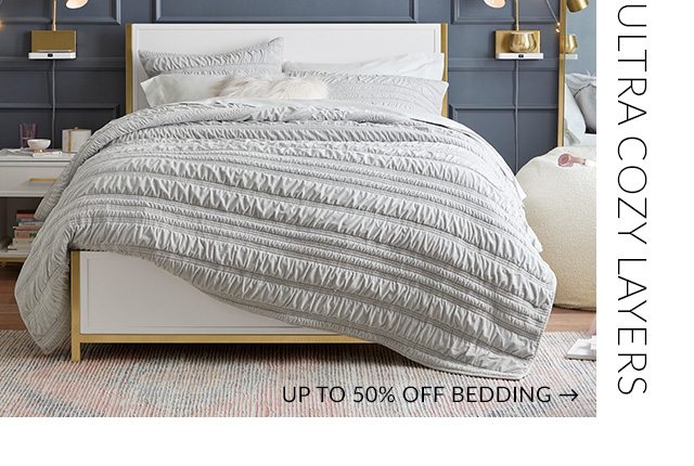 ULTRA COZY LAYERS - UP TO 50% OFF BEDDING