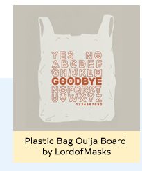 PLASTIC BAG OUIJA BOARD BY LORDOFMASKS