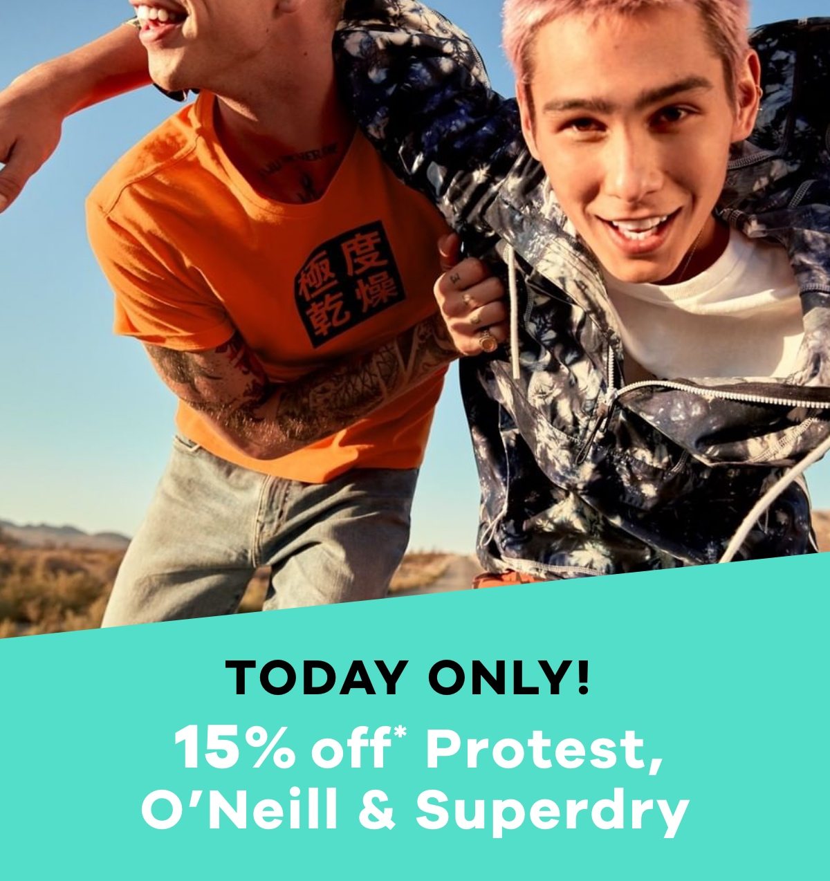 TODAY ONLY | 15% off Protest, O'Neill & Superdry