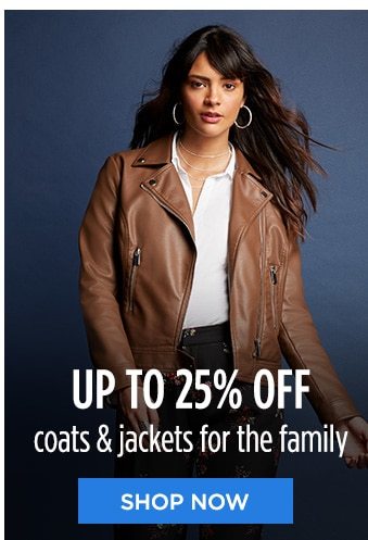 UP TO 25% OFF coats & jackets for the family | SHOP NOW