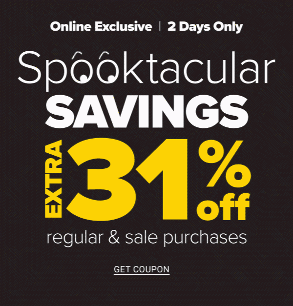 Spooktacular Savings! Extra 31% off Regular & Sale Purchases - Get Coupon