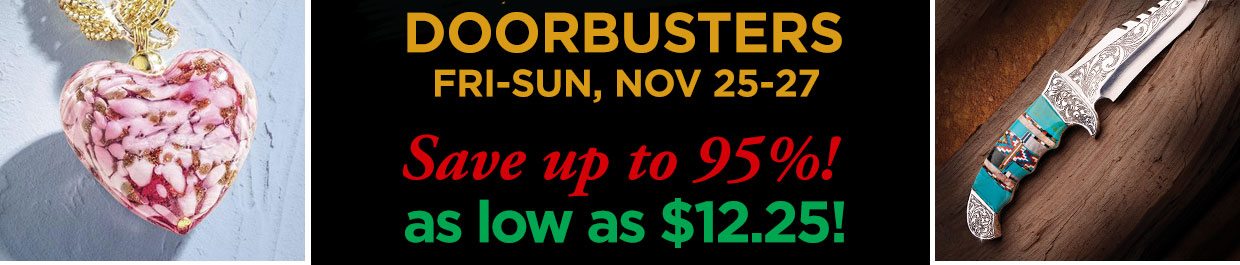DOORBUSTERS FRI-SUN, NOV 25-27. Save up to 95%! as low as $12.25!