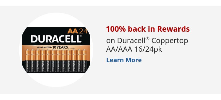 Recommended Offer: 100% back in Rewards on Duracell® Coppertop AA/AAA 16/24pk