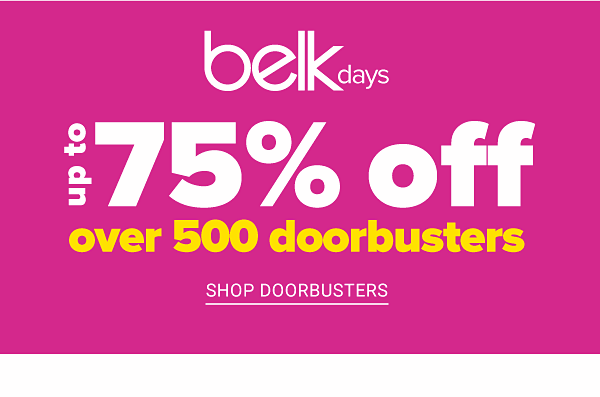 Over 500 Doorbusters - Up to 75% off - Shop Doorbusters