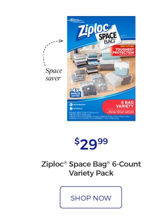 Ziploc® Space Bag® 6-Count Variety Pack | Space saver. | $29.99 | shop now