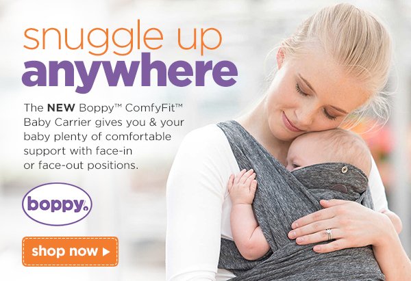 snuggle up anywhere The NEW Boppy™ ComfyFit™ Baby Carrier gives you & your baby plenty of comfortable support with face-in or face-out positions. shop now