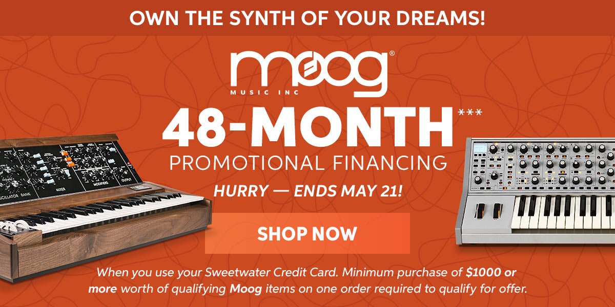 Own the Synth of Your Dreams with Moog's 48-month Promotional Financing!