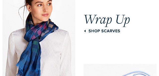 WRAP UP | SHOP SCARVES