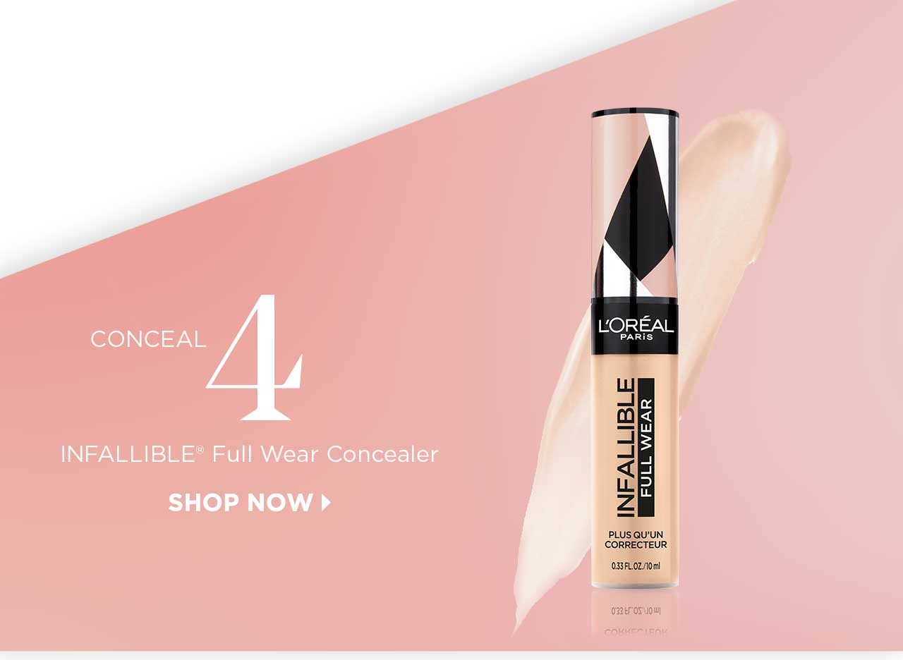 CONCEAL 4 - INFALLIBLE® Full Wear Concealer - SHOP NOW >