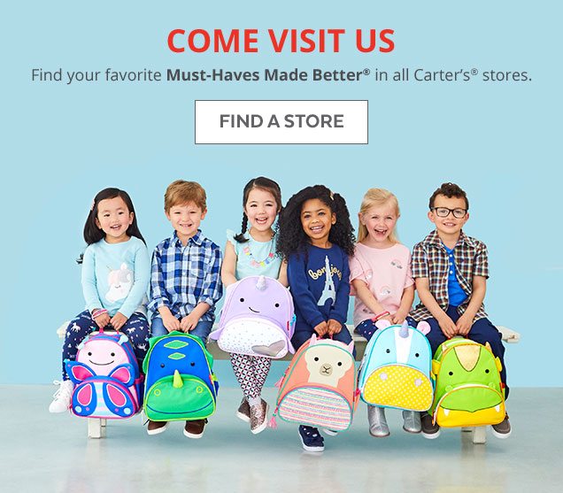 Come visit us | Find your favorite Must–Haves Made Better® in all Carter’s® Stores | Find a Store