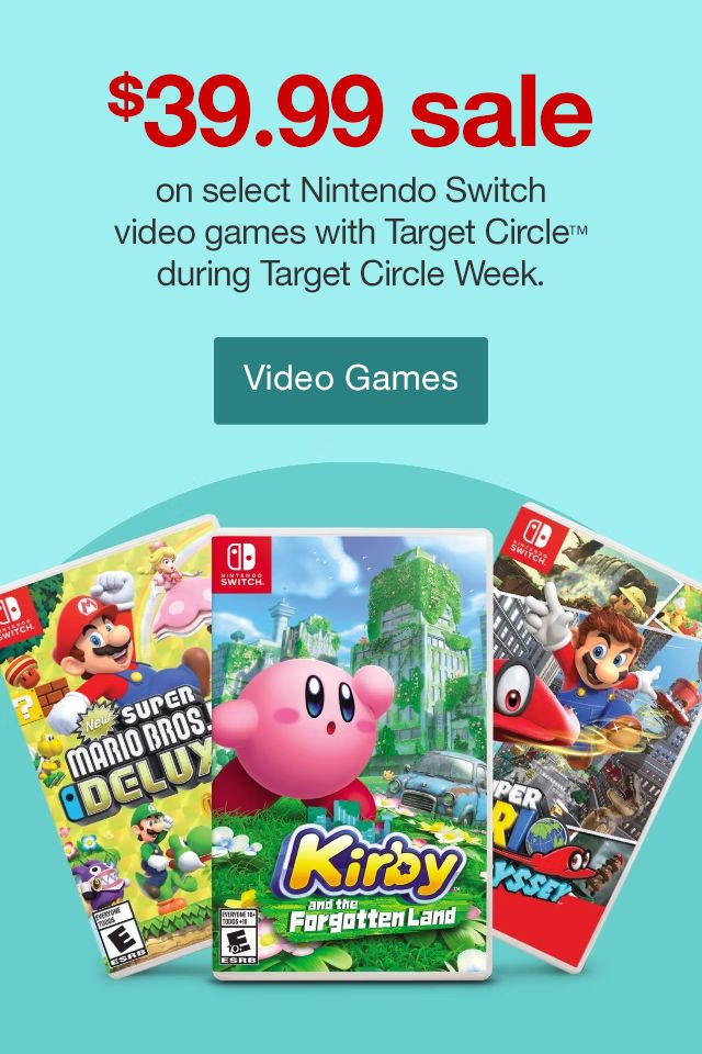 $39.99 salve on select Nintendo Switch video games with Target Circle™ during Target Circle Week. Video Games