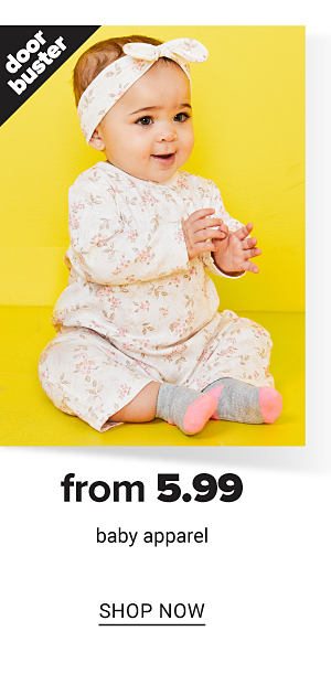 From 5.99 Baby Apparel - Shop Now