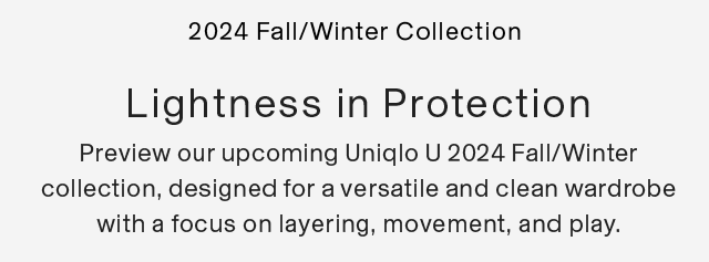 UNIQLO U SUB - LIGHTNESS IN PROTECTION