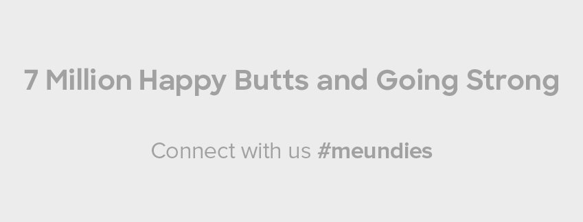 7 Million Happy Butts and Going Strong | Connect with us #meundies