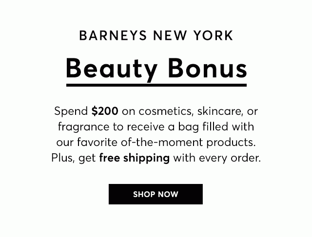 Get a gift with purchase when you spend \$200 or more on beauty at Barneys.