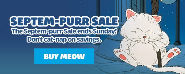 Septem-Purrr Sale Ends Soon!